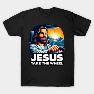 Jesus Take The Wheel T-Shirt